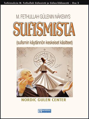 cover image of M. Fethullah Gülenin näkemys sufismista (Sufismin käytännön keskeiset käsitteet)